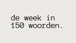 De week in 150 woorden: Opvulling