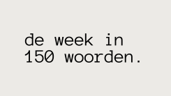 De week in 150 woorden: Gebroken hart